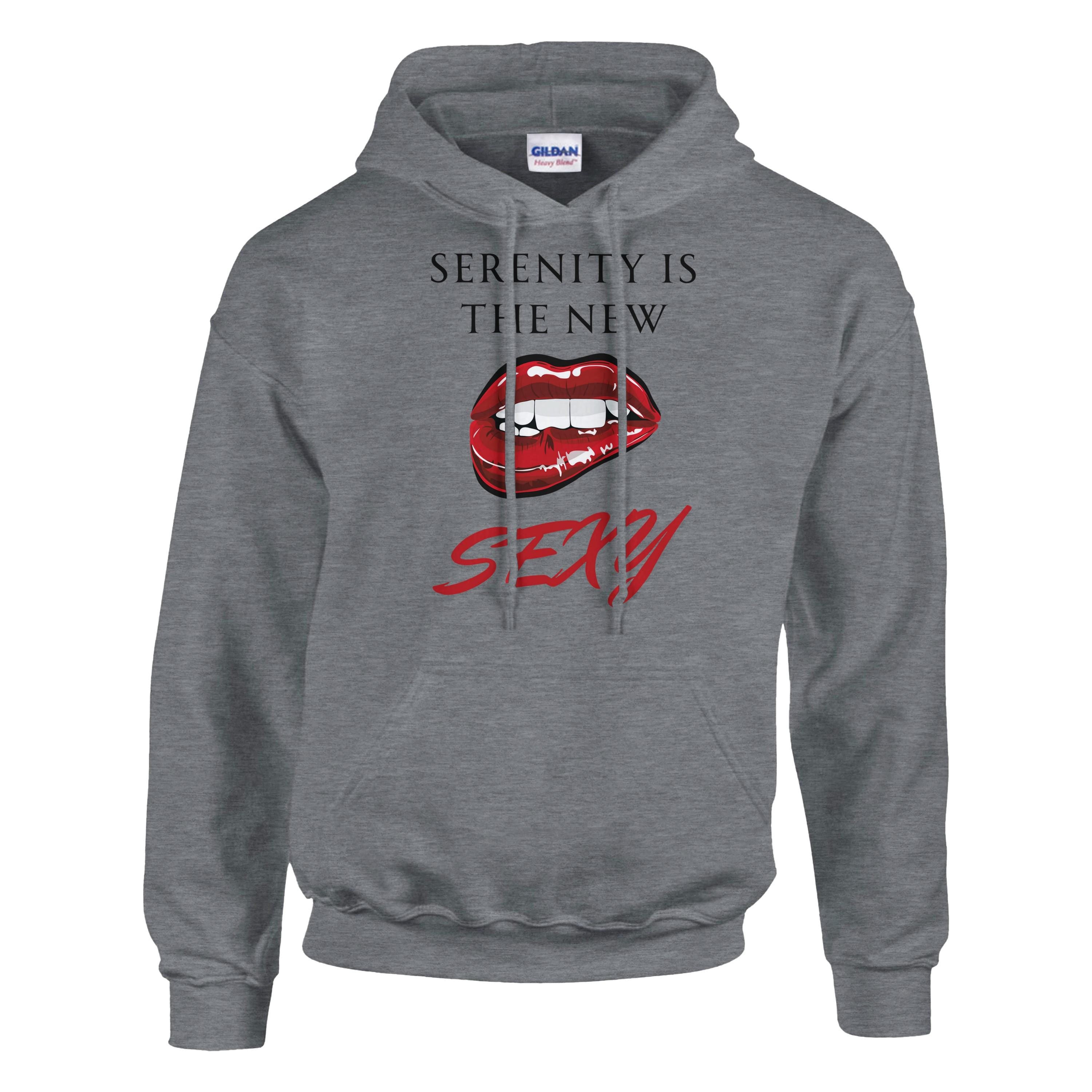 Serenity Is the New Sexy Hoodie – Recovery Humor, Mental Health Style | Gildan® 18500