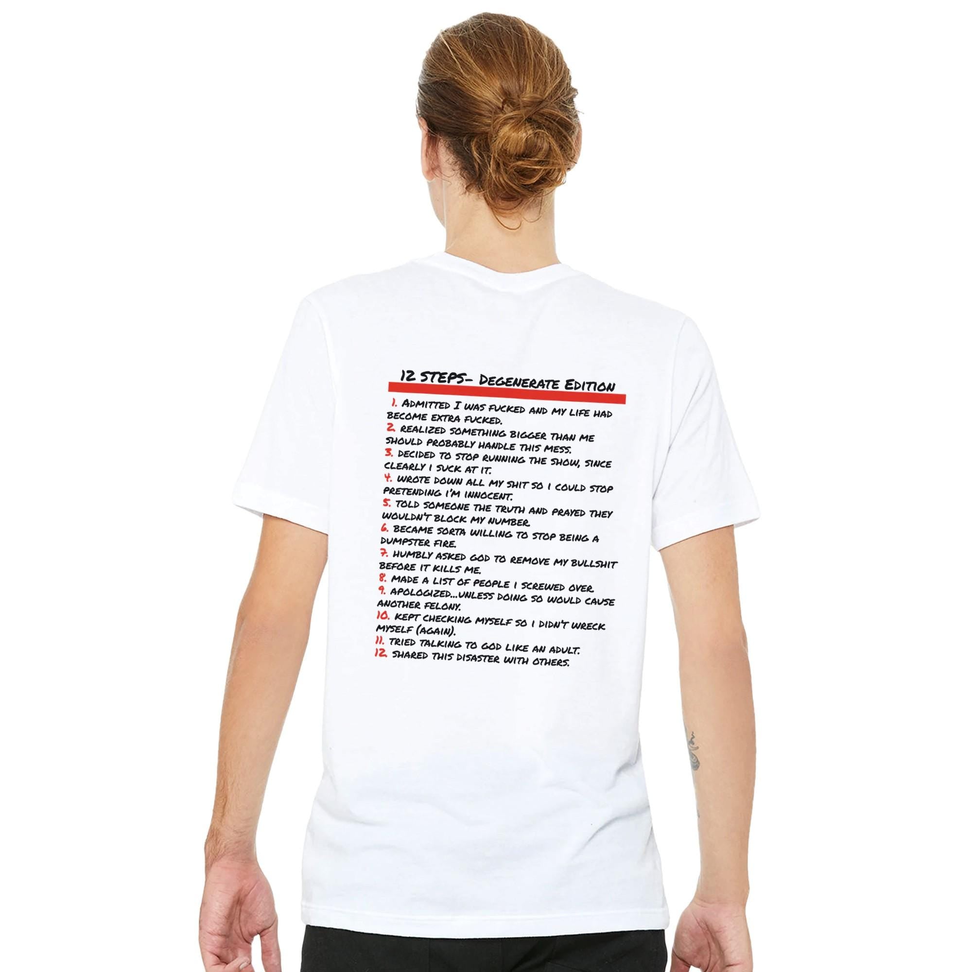 12 Steps Degenerate Edition T-Shirt – Funny Recovery Tee, Sobriety Gift, Mental Health Humor