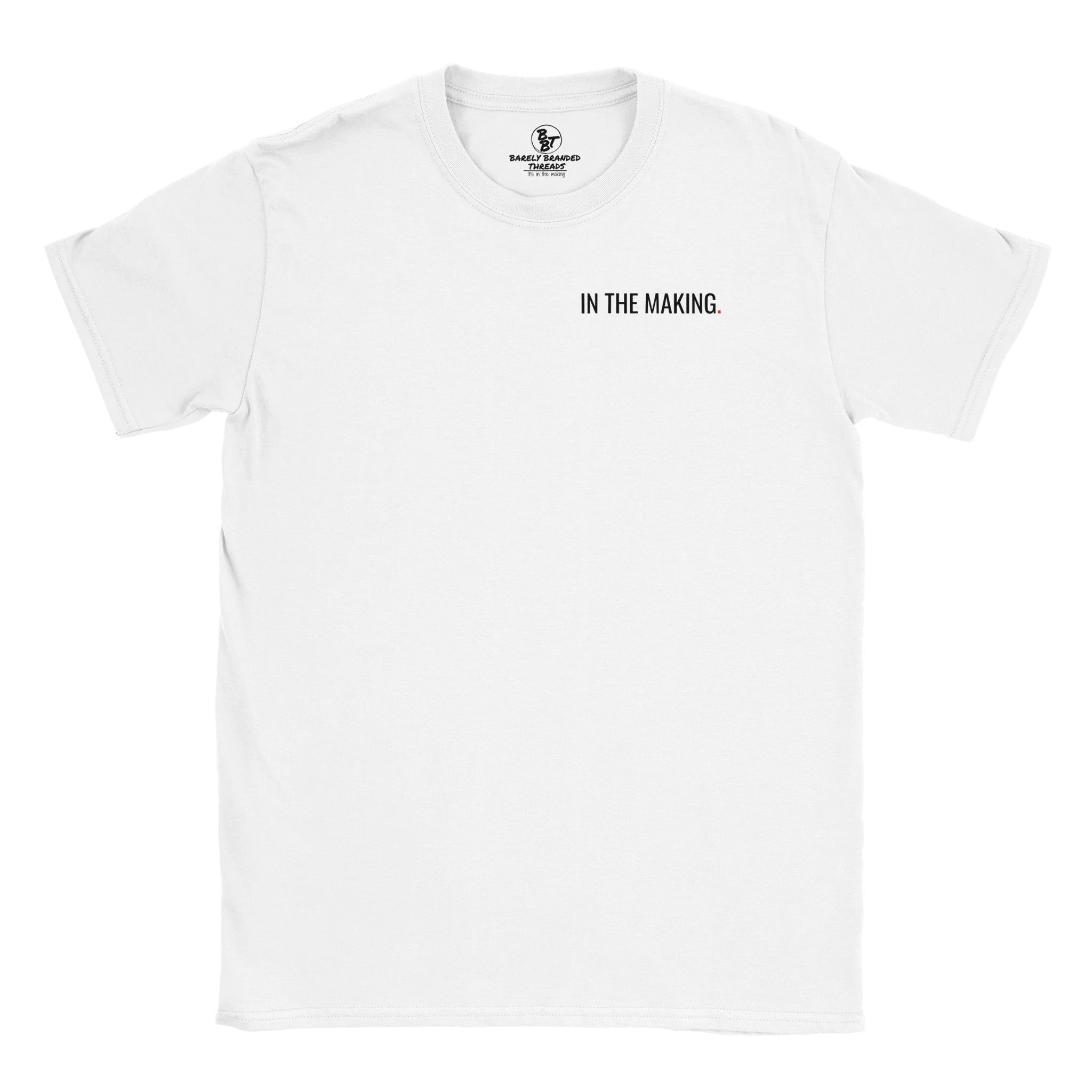 White t-shirt with text 'IN THE MAKING.' on a white background